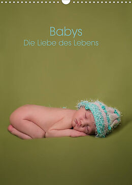 Kalender Babys - Die Liebe des Lebens (Wandkalender 2023 DIN A3 hoch) von Sascha Drömer Photography