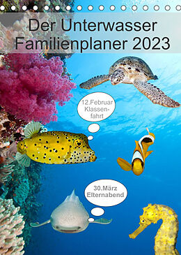 Kalender Der Unterwasser Familienplaner 2023 (Tischkalender 2023 DIN A5 hoch) von Sven Gruse