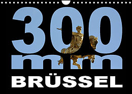 Kalender 300mm - Brüssel (Wandkalender 2023 DIN A4 quer) von Thomas Bartruff