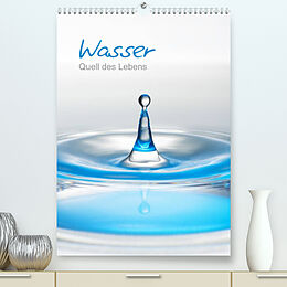 Kalender Wasser - Quell des Lebens (Premium, hochwertiger DIN A2 Wandkalender 2023, Kunstdruck in Hochglanz) von Christiane Calmbacher