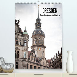 Kalender Dresden - Beeindruckende Architektur (Premium, hochwertiger DIN A2 Wandkalender 2023, Kunstdruck in Hochglanz) von Jeanette Dobrindt