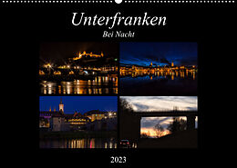 Kalender Unterfranken bei Nacht (Wandkalender 2023 DIN A2 quer) von Hans Will