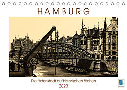 Kalender Hamburg: Die Hafenstadt auf historischen Stichen (Tischkalender 2023 DIN A5 quer) von CALVENDO