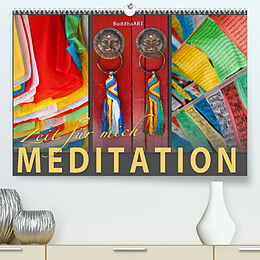 Kalender MEDITATION Zeit für mich (Premium, hochwertiger DIN A2 Wandkalender 2023, Kunstdruck in Hochglanz) von BuddhaART