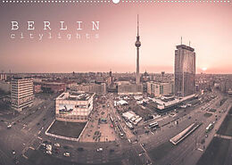 Kalender Berlin Citylights (Wandkalender 2023 DIN A2 quer) von Ronny Behnert Berlin Umme Ecke