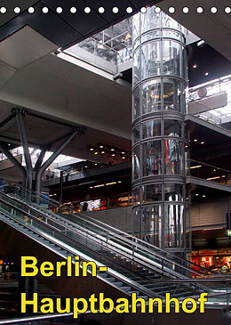 Kalender Hauptbahnhof Berlin (Tischkalender 2023 DIN A5 hoch) von Bert Burkhardt