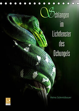 Kalender Schlangen im Lichtfenster des Dschungels (Tischkalender 2023 DIN A5 hoch) von Heinz Schmidbauer