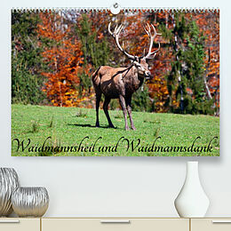 Kalender Waidmannsheil und WaidmannsdankAT-Version (Premium, hochwertiger DIN A2 Wandkalender 2023, Kunstdruck in Hochglanz) von Christa Kramer