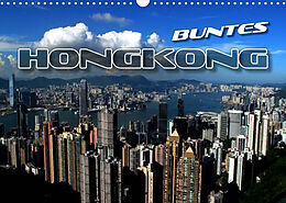 Kalender Buntes Hongkong (Wandkalender 2023 DIN A3 quer) von Renate Bleicher