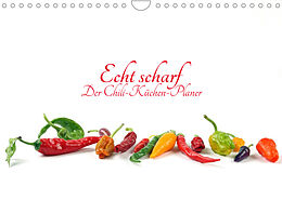 Kalender Echt scharf - Der Chili-Küchen-Planer (Wandkalender 2023 DIN A4 quer) von Klaus Eppele