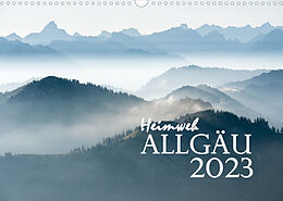 Kalender Heimweh Allgäu 2023 (Wandkalender 2023 DIN A3 quer) von Juliane Wandel