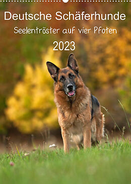 Kalender Deutsche Schäferhunde - Seelentröster auf vier Pfoten (Wandkalender 2023 DIN A2 hoch) von Petra Schiller