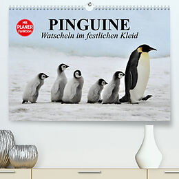 Kalender Pinguine - Watscheln im festlichen Kleid (Premium, hochwertiger DIN A2 Wandkalender 2023, Kunstdruck in Hochglanz) von Elisabeth Stanzer