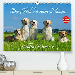 Kalender Das Glück hat einen Namen - Golden Retriever (Premium, hochwertiger DIN A2 Wandkalender 2023, Kunstdruck in Hochglanz) von Sigrid Starick