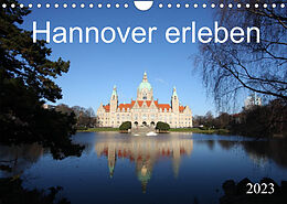 Kalender Hannover erleben (Wandkalender 2023 DIN A4 quer) von SchnelleWelten
