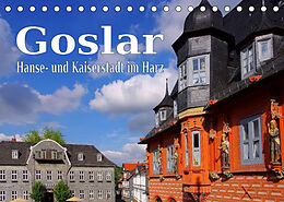 Kalender Goslar - Hanse- und Kaiserstadt im Harz (Tischkalender 2023 DIN A5 quer) von LianeM