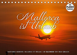 Kalender Emotionale Momente: Mallorca ist Urlaub. (Tischkalender 2023 DIN A5 quer) von Ingo Gerlach