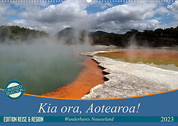 Kalender Kia ora, Aotearoa - Wunderbares Neuseeland (Wandkalender 2023 DIN A2 quer) von Flori0