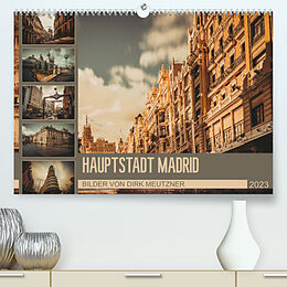 Kalender Hauptstadt Madrid (Premium, hochwertiger DIN A2 Wandkalender 2023, Kunstdruck in Hochglanz) von Dirk Meutzner