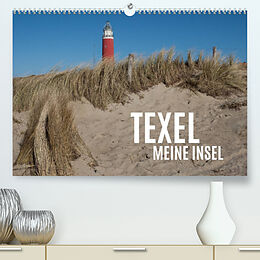 Kalender Texel - Meine Insel (Premium, hochwertiger DIN A2 Wandkalender 2023, Kunstdruck in Hochglanz) von Alexander Scheubly, Marina Scheubly