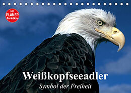 Kalender Weißkopfseeadler. Symbol der Freiheit (Tischkalender 2023 DIN A5 quer) von Elisabeth Stanzer