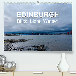 Kalender EDINBURGH. Blick. Licht. Wetter. (Premium, hochwertiger DIN A2 Wandkalender 2023, Kunstdruck in Hochglanz) von Jürgen Creutzburg