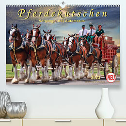 Kalender Pferdekutschen - Vorgänger des Automobils (Premium, hochwertiger DIN A2 Wandkalender 2023, Kunstdruck in Hochglanz) von Peter Roder