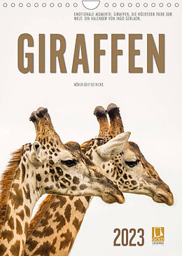 Kalender Emotionale Momente: Giraffen, die höchsten Tiere der Welt. (Wandkalender 2023 DIN A4 hoch) von Ingo Gerlach