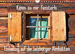 Kalender Einladung auf die Salzburger Almhütten (Wandkalender 2023 DIN A4 quer) von Christa Kramer