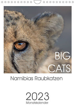 Kalender BIG CATS - Namibias Raubkatzen (Wandkalender 2023 DIN A4 hoch) von Irma van der Wiel