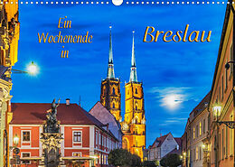 Kalender Ein Wochenende in Breslau (Wandkalender 2023 DIN A3 quer) von Gunter Kirsch