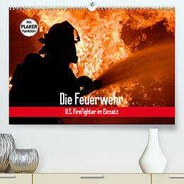 Kalender Die Feuerwehr. U.S. Firefighter im Einsatz (Premium, hochwertiger DIN A2 Wandkalender 2023, Kunstdruck in Hochglanz) von Elisabeth Stanzer