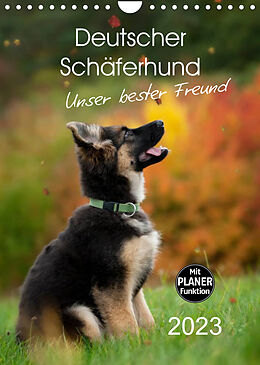 Kalender Deutscher Schäferhund - unser bester Freund (Wandkalender 2023 DIN A4 hoch) von Petra Schiller
