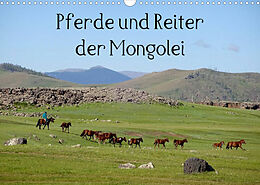 Kalender Pferde und Reiter der Mongolei (Wandkalender 2023 DIN A3 quer) von Pu Sys