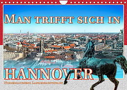 Kalender Man trifft sich in Hannover (Wandkalender 2023 DIN A4 quer) von Dieter Gödecke