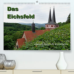 Kalender Das Eichsfeld - idyllisch, historisch, wunderschön (Premium, hochwertiger DIN A2 Wandkalender 2023, Kunstdruck in Hochglanz) von Flori0
