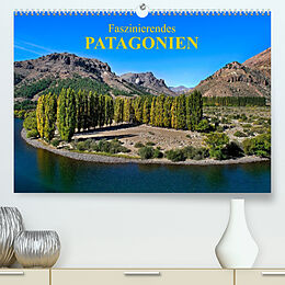 Kalender Faszinierendes Patagonien (Premium, hochwertiger DIN A2 Wandkalender 2023, Kunstdruck in Hochglanz) von Bernd Zillich