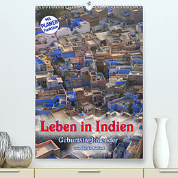 Kalender Leben in Indien, Geburtstagskalender (Premium, hochwertiger DIN A2 Wandkalender 2023, Kunstdruck in Hochglanz) von Birgit Seifert