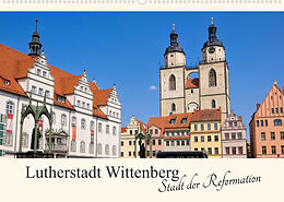 Kalender Lutherstadt Wittenberg - Stadt der Reformation (Wandkalender 2023 DIN A2 quer) von LianeM