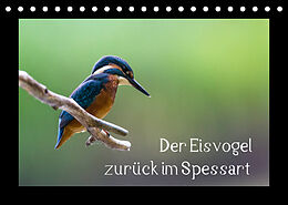Kalender Der Eisvogel zurück im Spessart (Tischkalender 2023 DIN A5 quer) von Björn Reibert