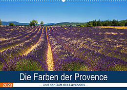 Kalender Die Farben der Provence... und der Duft des Lavendels... (Wandkalender 2023 DIN A2 quer) von Brigitte Dürr