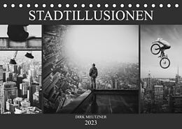 Kalender Stadtillusionen (Tischkalender 2023 DIN A5 quer) von Dirk Meutzner