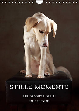 Kalender Stille Momente - Die sensible Seite der Hunde (Wandkalender 2023 DIN A4 hoch) von Jana Behr