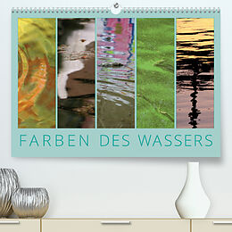 Kalender Farben des Wassers (Premium, hochwertiger DIN A2 Wandkalender 2023, Kunstdruck in Hochglanz) von Kathrin Sachse