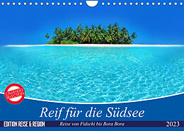 Kalender Reif für die Südsee. Reise von Fidschi bis Bora Bora (Wandkalender 2023 DIN A4 quer) von Elisabeth Stanzer