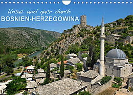 Kalender Kreuz und quer durch Bosnien-Herzegowina (Wandkalender 2023 DIN A4 quer) von Bernd Zillich