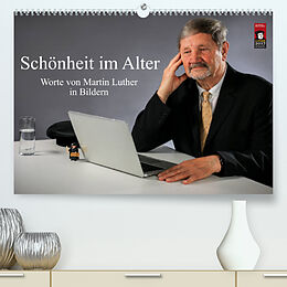 Kalender Schönheit im Alter - Worte von Martin Luther in Bildern (Premium, hochwertiger DIN A2 Wandkalender 2023, Kunstdruck in Hochglanz) von Andreas Vincke