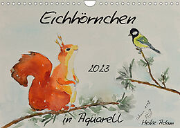 Kalender Eichhörnchen in Aquarell (Wandkalender 2023 DIN A4 quer) von Heike Adam
