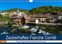 Kalender Zauberhaftes Franche Comté (Wandkalender 2023 DIN A4 quer) von Tanja Voigt
