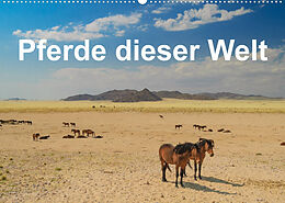 Kalender Pferde dieser Welt (Wandkalender 2023 DIN A2 quer) von Jürgen Wöhlke